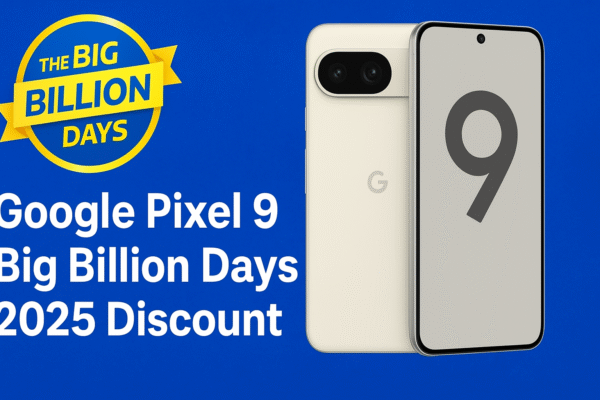 Google Pixel 9 Big Billion Days Discount 2025 Flipkart Sale Offer